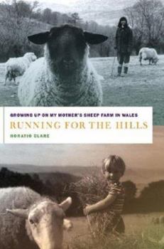 Hardcover Running for the Hills: Growing Up on My Mother's Sheep Farm in Wales Book