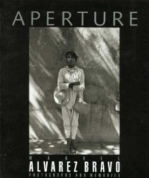 Paperback Manuel Alvarez Bravo: Photographs and Memories: Aperture 147 Book