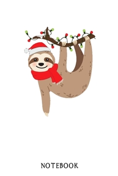 NOTEBOOK: Sloth Notebook Journal - Blank Wide Ruled Paper - Funny Sloth Accessories - Sloth Gifts for Women, Men and Kids