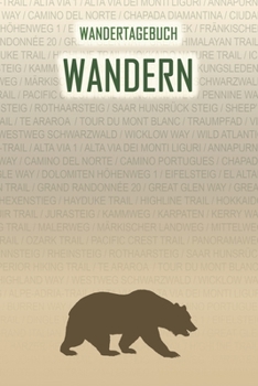 Wandern: Wandertagebuch: Wandern. Ein Logbuch mit vorgefertigten Seiten und viel Platz für deine Reiseerinnerungen. Eignet sich als Geschenk, Notizbuch oder als Abschiedsgeschenk (German Edition)