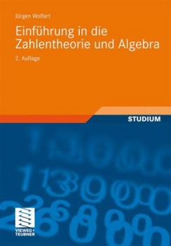 Einf Hrung in Die Zahlentheorie Und Algebra