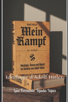 "Mein Kampf": Idéologie d'Adolf Hitler (French Edition)