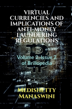 Paperback Virtual Currencies and Implications of Anti-Money Laundering Regulations Book