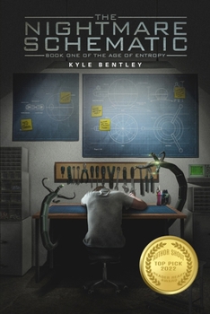Paperback The Nightmare Schematic: Book One of The Age of Entropy Book