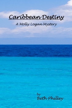 Paperback Caribbean Destiny: A Molly Logan Mystery Book