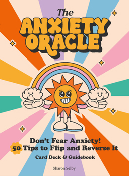 Misc. The Anxiety Oracle Deck: Don't Fear Anxiety - Learn to Flip and Reverse It Book