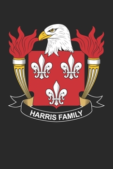 Harris: Harris Coat of Arms and Family Crest Notebook Journal (6 x 9 - 100 pages)