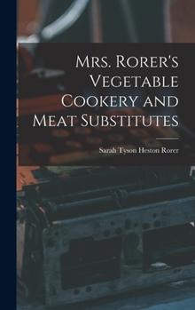 Hardcover Mrs. Rorer's Vegetable Cookery and Meat Substitutes Book