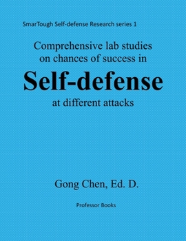 Paperback Comprehensive studies on chance of success in self-defense at different atta: SmarTough Self-defense Research Series 1 Book