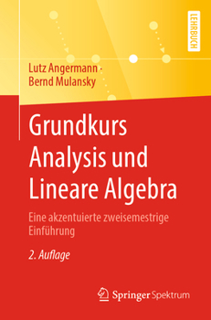 Paperback Grundkurs Analysis Und Lineare Algebra: Eine Akzentuierte Zweisemestrige Einführung [German] Book