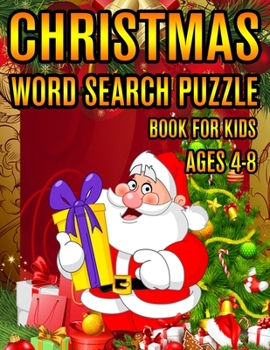 Christmas Word Search Puzzle Book For Kids Ages 4-8: Christmas Word Search Puzzle Book (Volume-1))