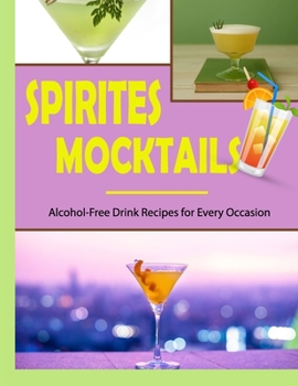 Paperback Spirited Mocktails: Alcohol-Free Drink Recipes for Every Book