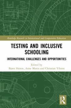 Hardcover Testing and Inclusive Schooling: International Challenges and Opportunities Book