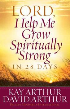 Paperback LORD, Help Me Grow Spiritually Strong in 28 Days Book