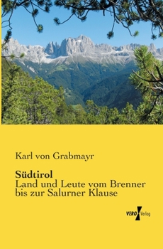 Paperback Südtirol: Land und Leute vom Brenner bis zur Salurner Klause [German] Book
