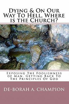 Paperback Dying & On Our Way To Hell, Where is the Church? Book