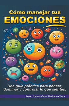 Paperback Cómo manejar tus emociones. [Spanish] Book