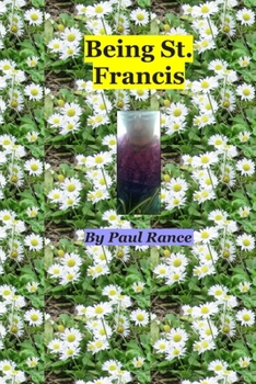 Paperback Being St. Francis Book