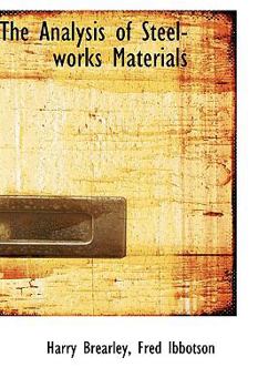 Paperback The Analysis of Steel-Works Materials Book