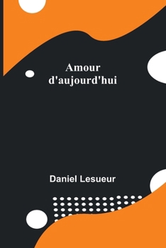 Paperback Amour d'aujourd'hui [French] Book