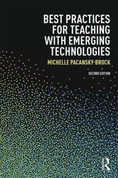 Paperback Best Practices for Teaching with Emerging Technologies Book