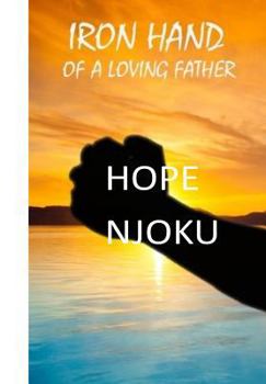 Paperback Iron Hand of A Loving Father Book