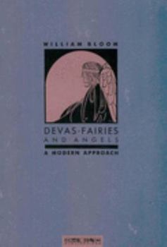 Paperback Devas, Fairies and Angels: A Modern Approach Book