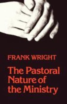 Paperback The Pastoral Nature of Ministry Book