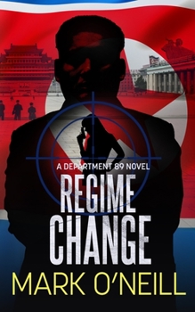 Regime Change - Book #6 of the Department 89