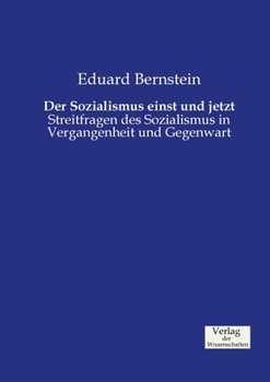 Paperback Der Sozialismus einst und jetzt: Streitfragen des Sozialismus in Vergangenheit und Gegenwart [German] Book