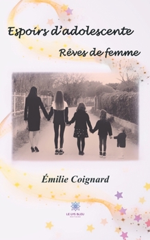 Paperback Espoirs d'adolescente: Rêves de femme [French] Book
