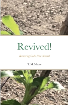 Paperback Revived!: Recovering God's New Normal Book