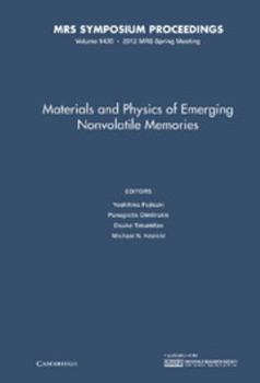Hardcover Materials and Physics of Emerging Nonvolatile Memories: Volume 1430 Book