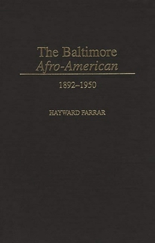 Hardcover The Baltimore Afro-American: 1892-1950 Book