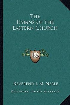 Paperback The Hymns of the Eastern Church Book
