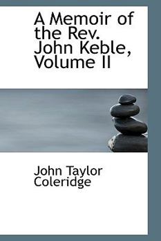 Paperback A Memoir of the REV. John Keble, Volume II Book