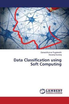 Paperback Data Classification using Soft Computing Book