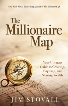 Hardcover The Millionaire Map: The Ultimate Guide to Creating, Enjoying, and Sharing Wealth Book