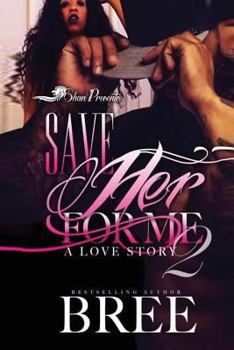 Paperback Save Her for Me 2: A Love Story Book