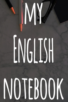 Paperback My English Notebook: The perfect gift for anyone learning a new language - 6x9 119 page lined journal! Book