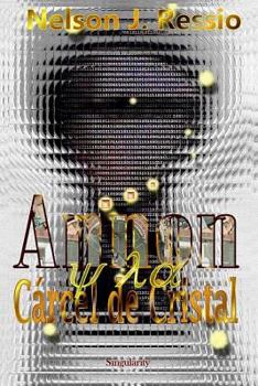 Paperback Annon y la Carcel de Cristal: Annon y la Cárcel de Cristal [Spanish] Book
