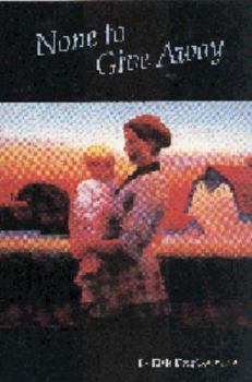 Paperback None to Give Away Book