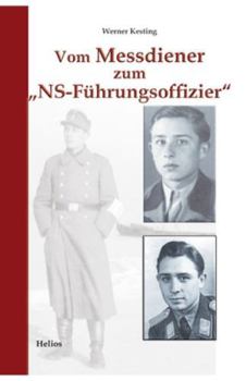 Vom Messdiener zum „NS-Führungsoffizier“: Autobiographisches der ersten 23 Jahre (Deutsche Soldaten-Biografien) (German Edition)