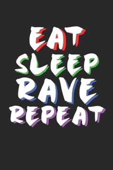 Eat Sleep Rave Repeat: Kalender 2020 (Jahres, Monats und Wochenplaner) DIN A5 - 120 Seiten