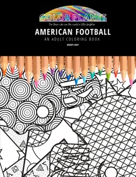 Paperback American Football: AN ADULT COLORING BOOK: An Awesome Coloring Book For Adults Book