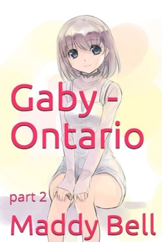 Paperback Gaby - Ontario Part 2 Book
