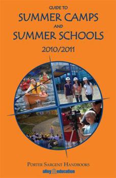 Paperback Guide to Summer Camps and Summer Schools 2010/2011: An Objective, Comparative Reference Source for Residential Summer Programs Book