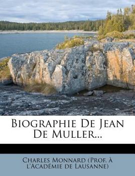 Paperback Biographie De Jean De Muller... [French] Book