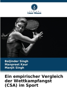 Ein empirischer Vergleich der Wettkampfangst (CSA) im Sport (German Edition)