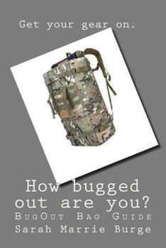 Paperback How bugged out are you?: BugOut Bag Guide Book